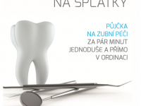 Lékařská péče na splátky
Některé zubařské zákroky…